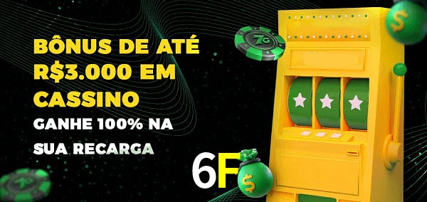6F melhor bônus de depósito